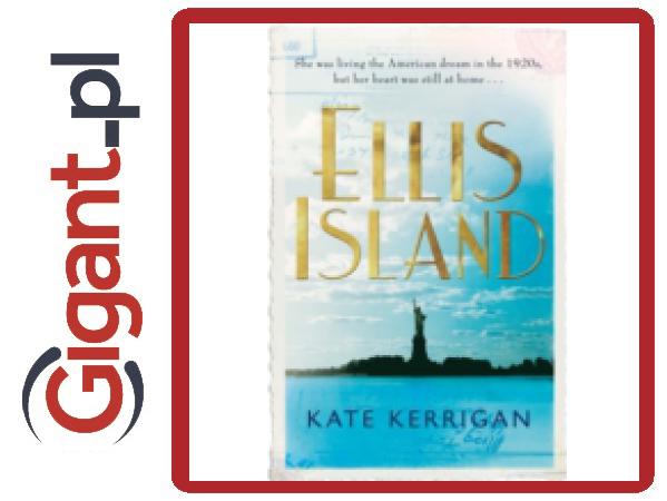 Ellis Island Kerrigan Kate 1 Książka