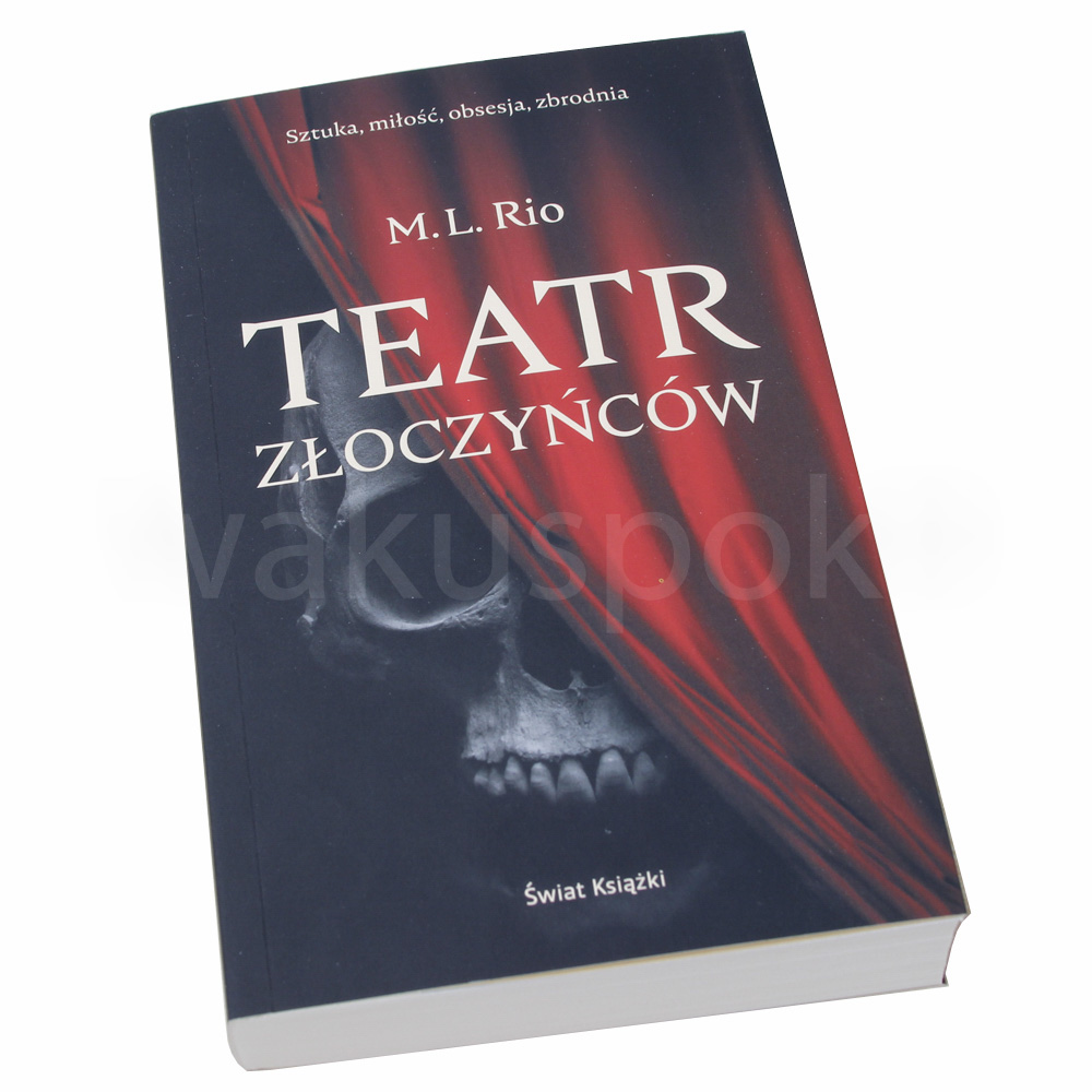 Teatr złoczyńców - M.L. Rio