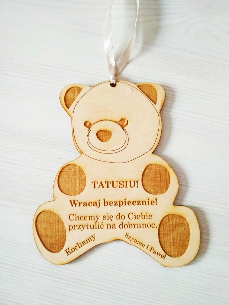 Zawieszka- Miś- Dla Taty, Mamy, Babci, Dziadka...