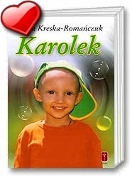Karolek, WALKA Z RAKIEM B.Kreska-Romańczuk +GRATIS