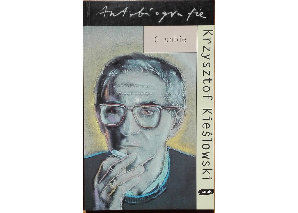 KRZYSZTOF KIEŚLOWSKI O SOBIE