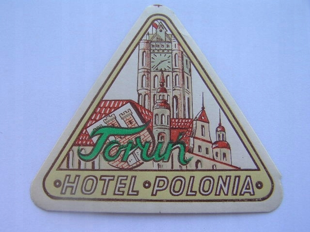Toruń - HOTEL POLONIA - Nalepka hotelowa - Reklama