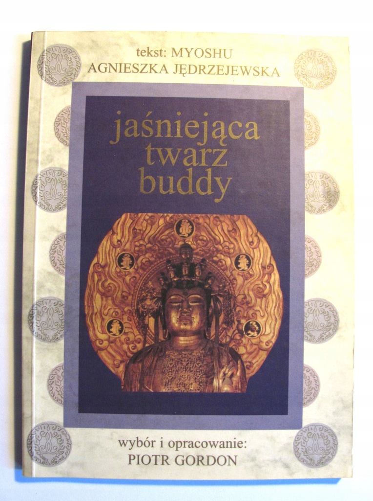 Jaśniejąca twarz Buddy Agnieszka Jędrzejewska