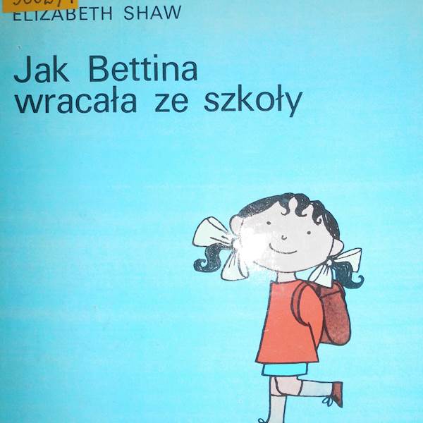Jak Bettina wracała ze szkoły - Elizabeth Shaw 24h