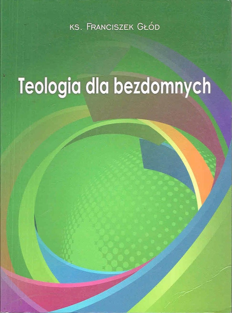 GŁÓD Teologia dla bezdomnych [Albertówka Jugowice]