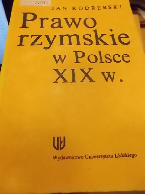 Kodrębski PRAWO RZYMSKIE W POLSCE XIX WIEKU