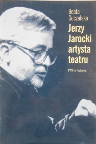 Jerzy Jarocki artysta teatru