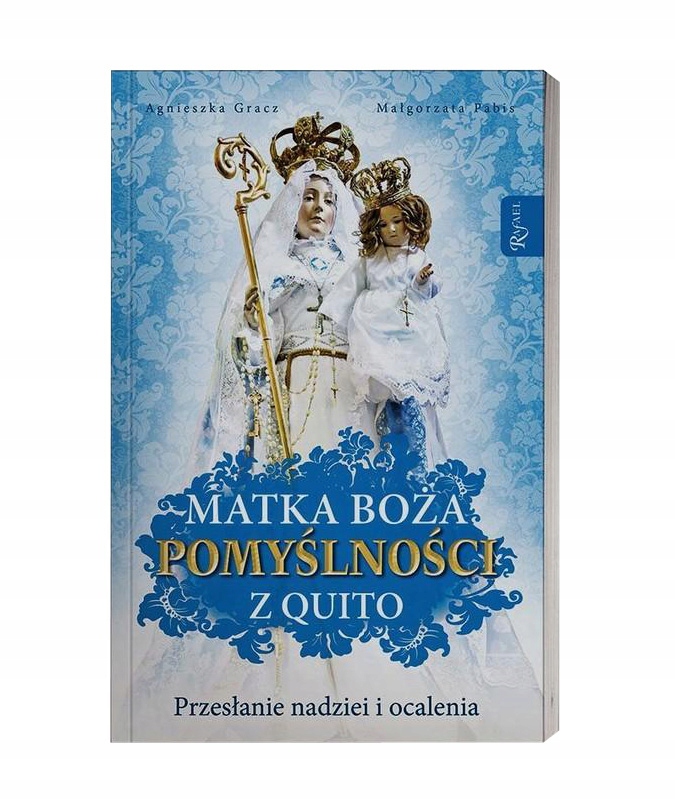 Matka Boża Pomyślności z Quito. Przesłanie nadziei