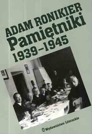 Adam Ronikier  - Pamiętniki 1939-1945