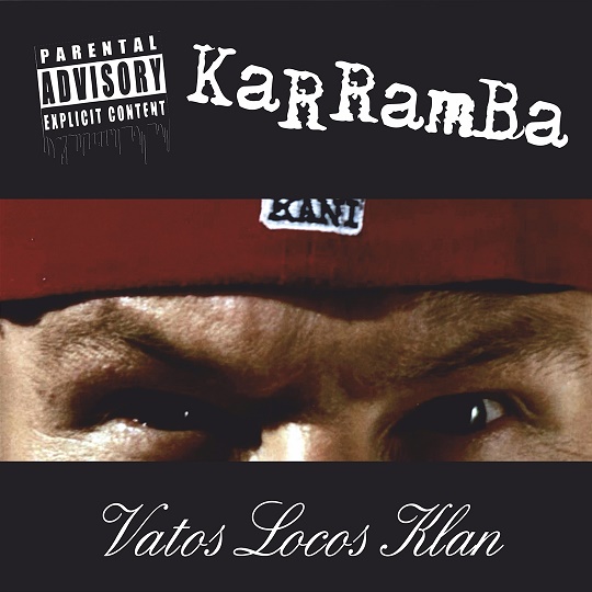 KaRRamBa -  Vatos Locos Klan (Reedycja)