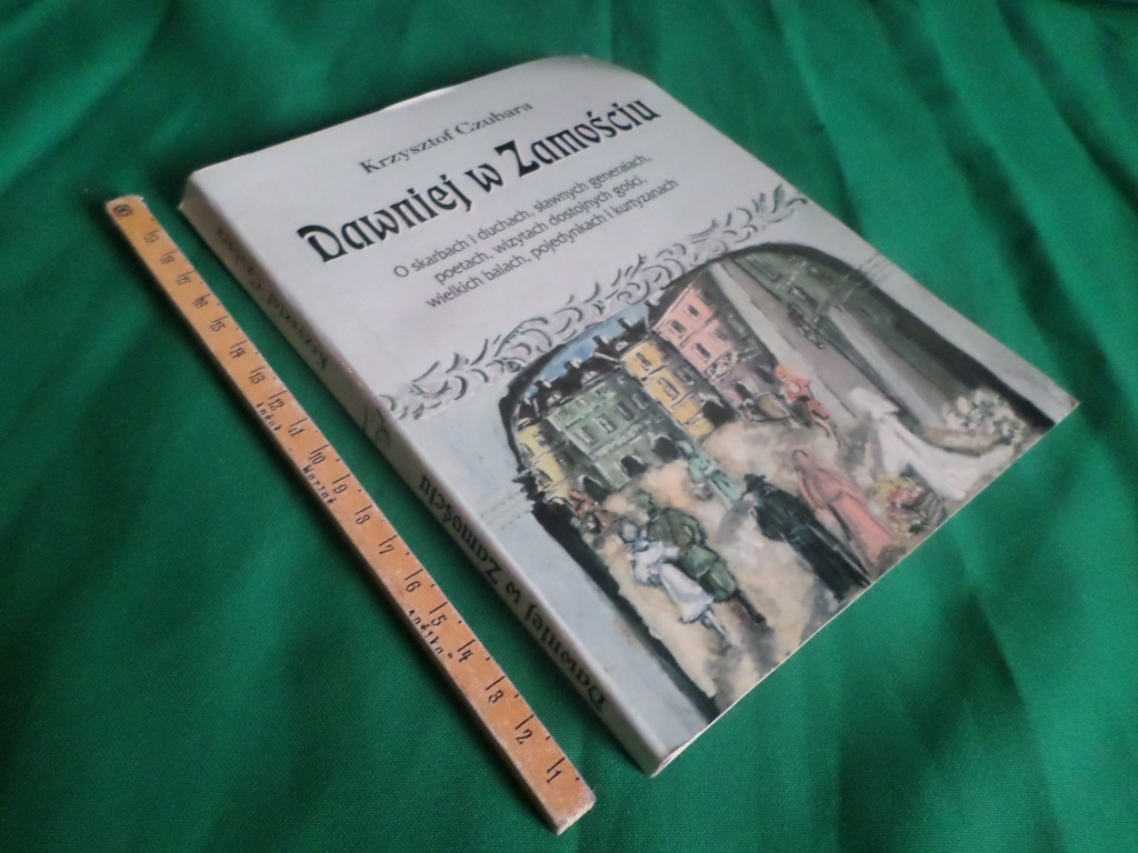Krzysztof Czubara - DAWNIEJ W ZAMOŚCIU  - OPIS