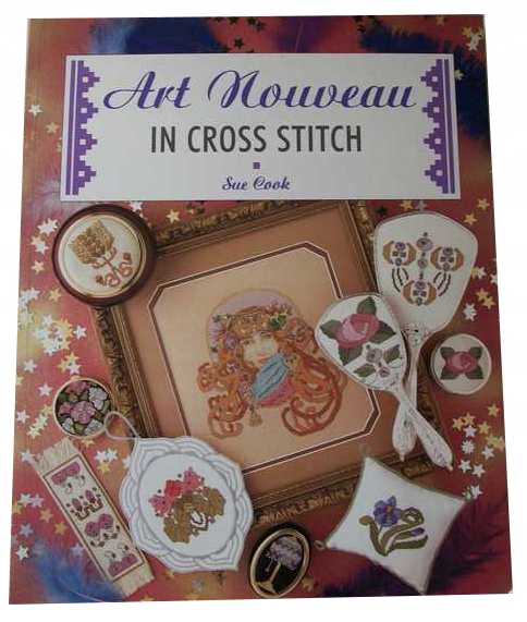 SUE COOK - ART NOUVEAU IN CROSS STITCH /HAFT/