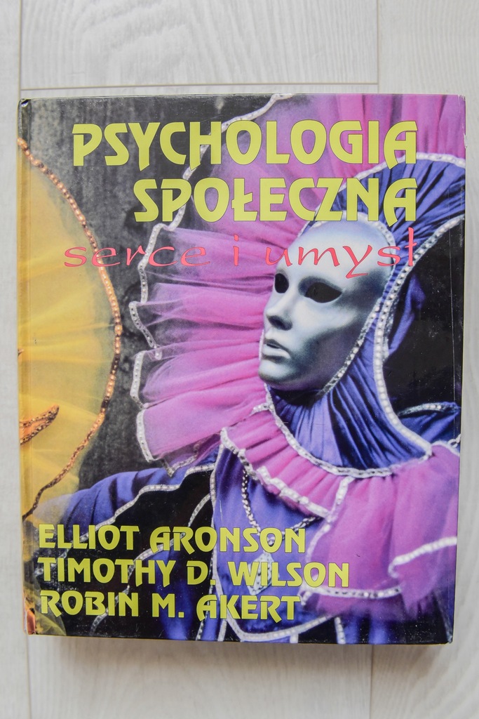 ELLIOT ARONSON PSYCHOLOGIA SPOŁECZNA SERCE I UMYSŁ - 7649161338 ...