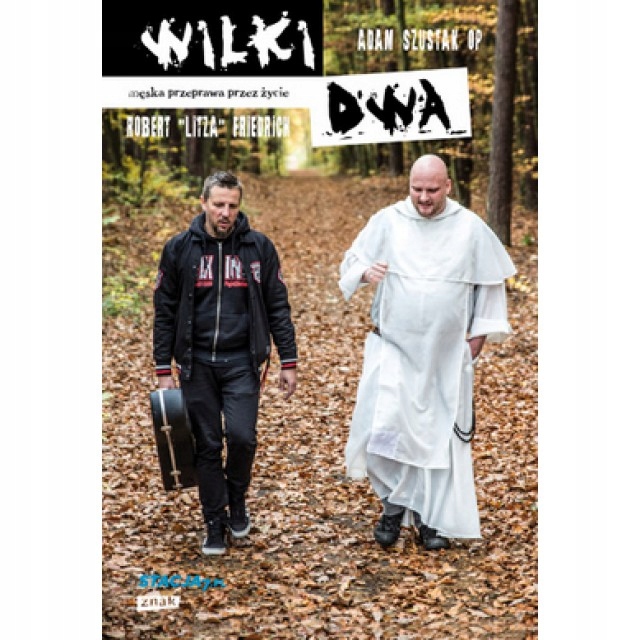 Wilki dwa - Adam Szustak OP Robert Litza 32,90 ZŁ