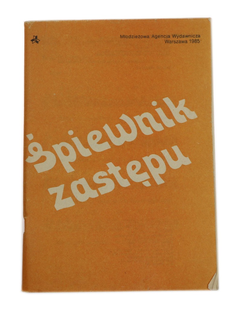 ŚPIEWNIK ZASTĘPU 1985 wydanie I