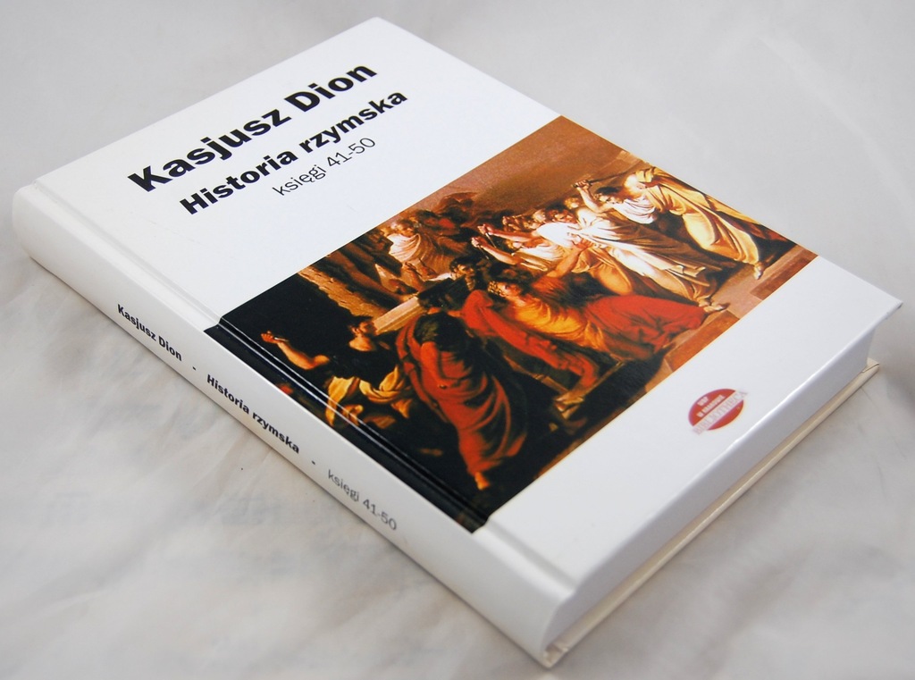 Dion K. - Historia rzymska księgi 41-50