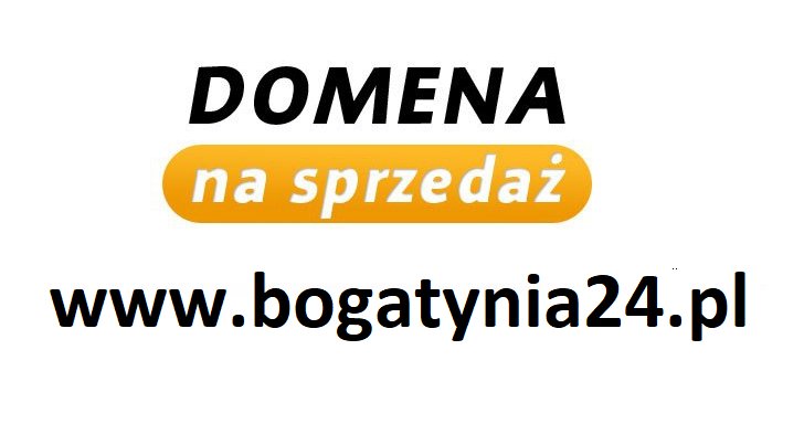 Atrakcyjna domena Bogatynia24.pl - obniżka ceny!