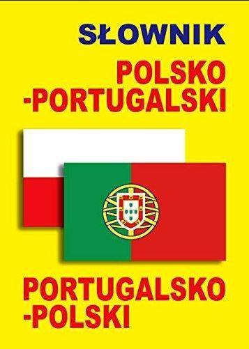 SŁOWNIK POLSKO-PORTUGALSKI PORTUGALSKO-POL W.2015
