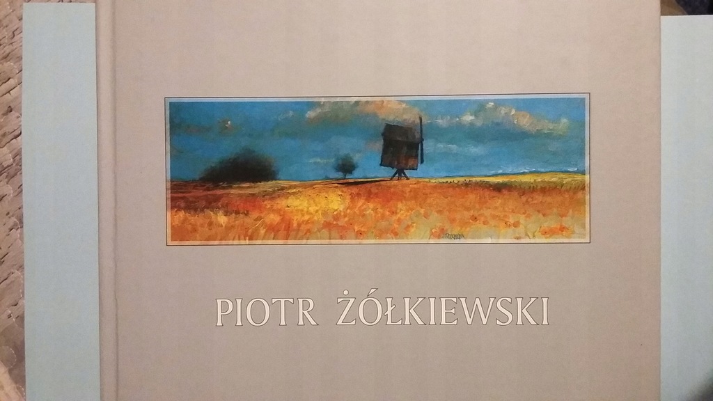 Piotr Żółkiewski. Malarstwo. Kazimierz Dolny