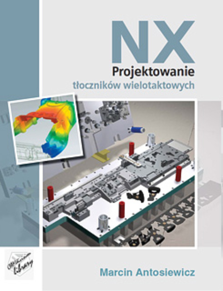 NX Projektowanie tłoczników wielotaktowych