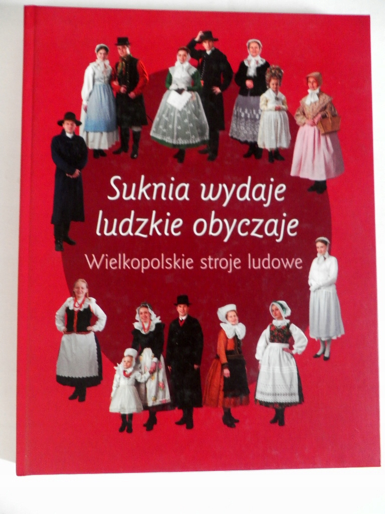 Wielkopolskie stroje ludowe SUKNIA WYDAJE LUDZKIE