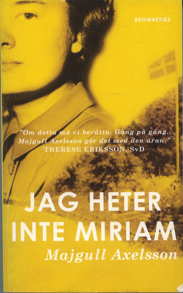 ATS - Axelsson Majgull - Jag heter inte Miriam