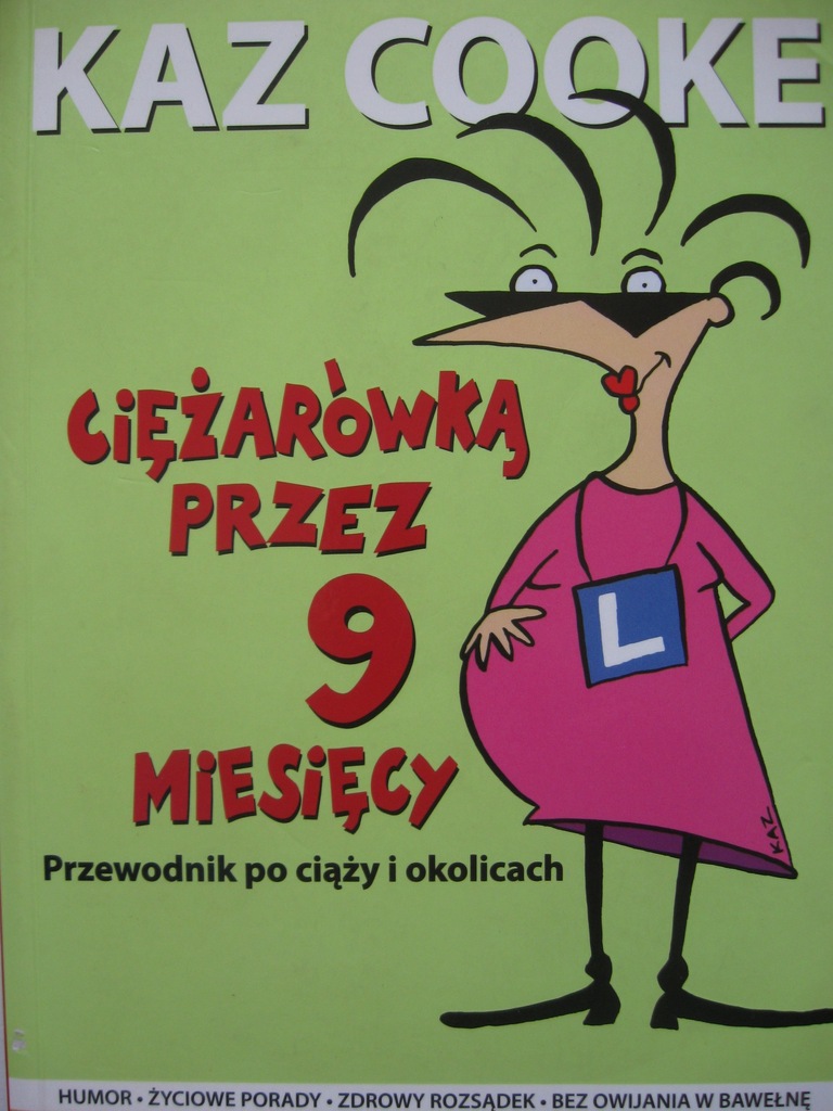 CIĄŻA Ciężarówką przez 9 miesięcy KAZ COOKE