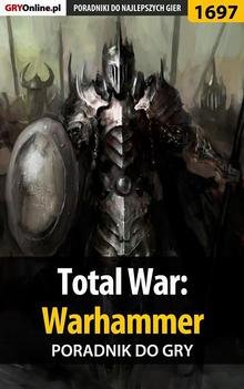 Total War: Warhammer - poradnik do gry Ebook.