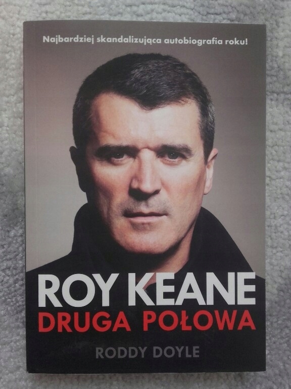 Roy Keane - Druga Połowa Autobiografia