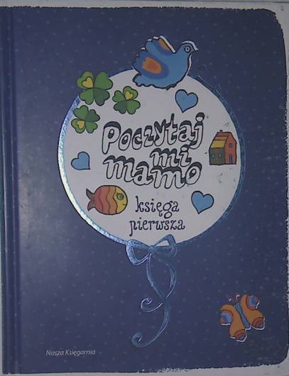 POCZYTAJ MI MAMO. KSIęGA PIERWSZA - KUP TANIO