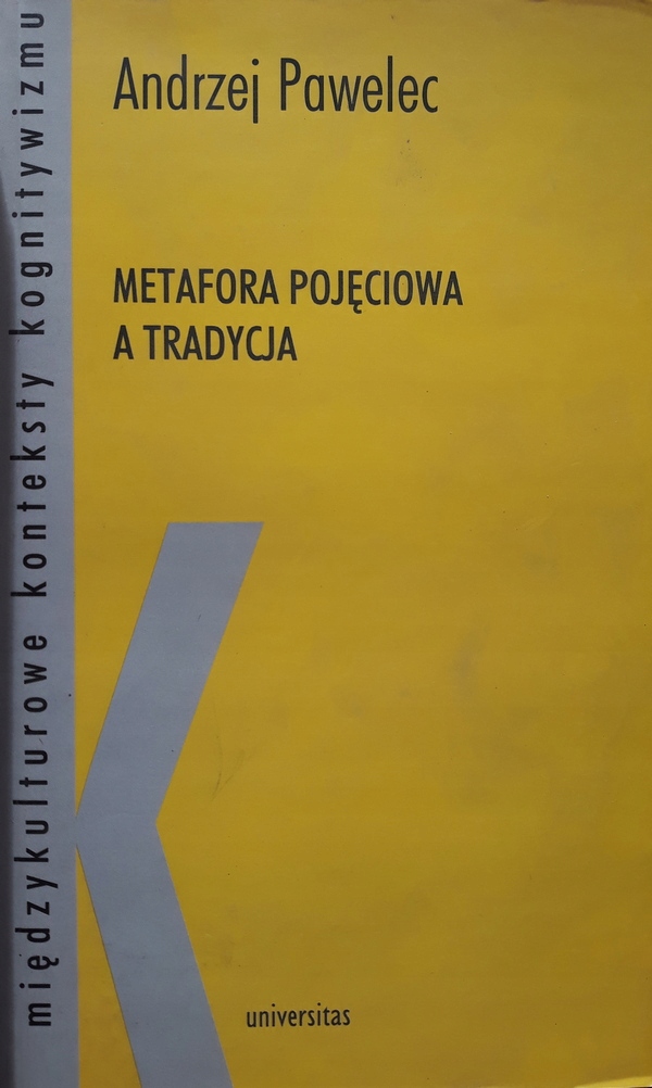 ANDRZEJ PAWELEC METAFORA POJĘCIOWA A TRADYCJA