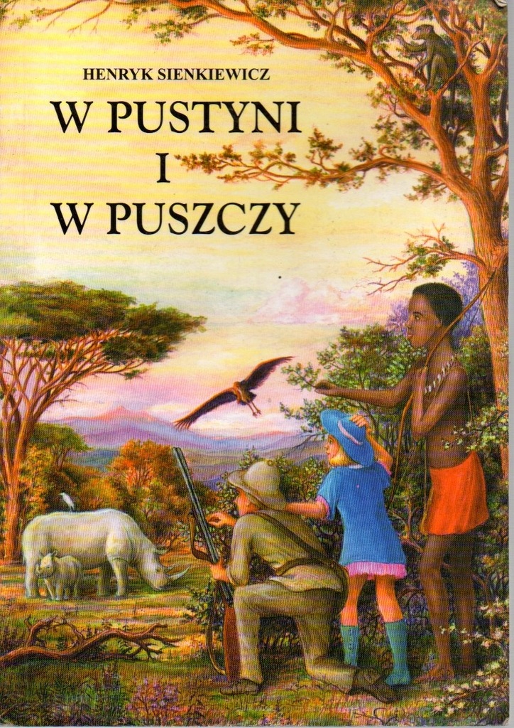 W Pustyni Iw Puszczy Postacie W pustyni i w puszczy - Henryk Sienkiewicz - 7249650963 - oficjalne