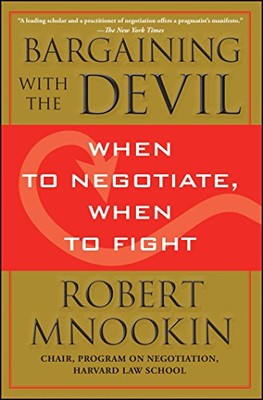Robert Mnookin Bargaining with the Devil ROBERT MN