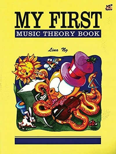 My First Music Theory Book (Made Easy) LINA NG