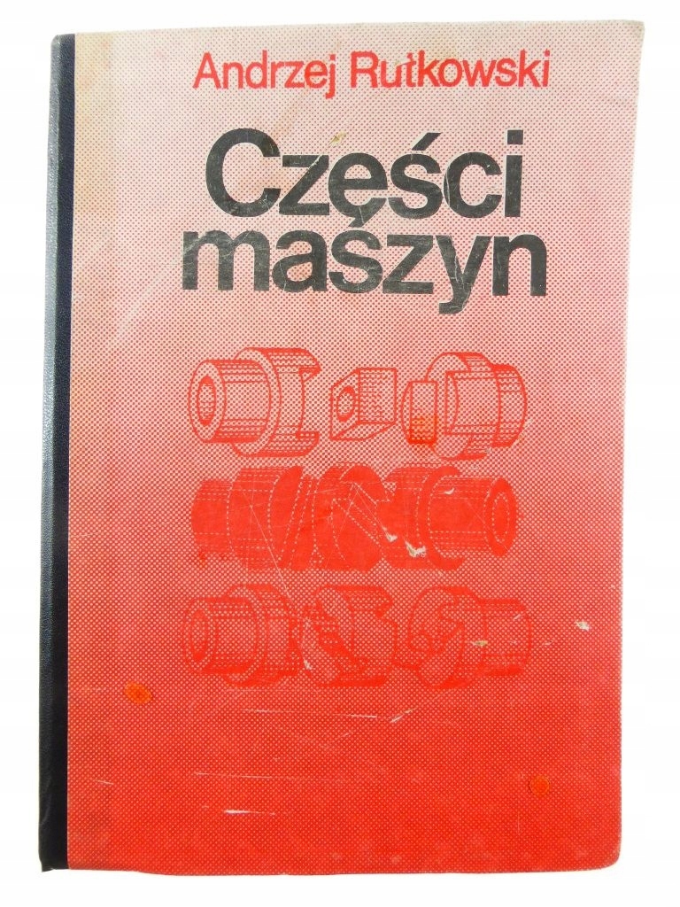Części maszyn - Andrzej Rutkowski