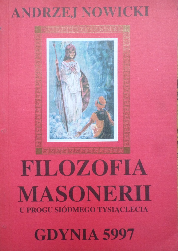 FILOZOFIA MASONERII ANDRZEJ NOWICKI