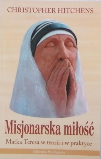 Misjonarska miłość. Matka Teresa w teorii i