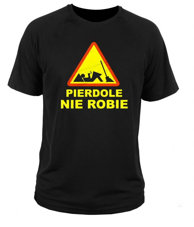 koszulka t-shirt pierdole nie robie