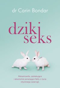 Dziki seks  - Dr Carin Bondar