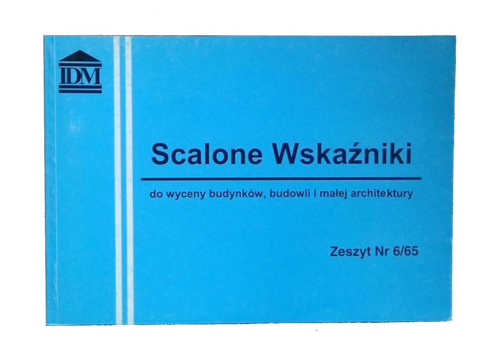 SCALONE WSKAŹNIKI DO WYCENY BUDYNKÓW NR 6/65