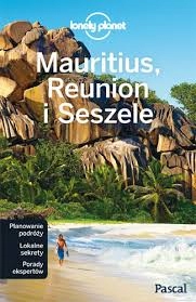 Mauritius, Reunion i Seszele Lonely Planet 2017