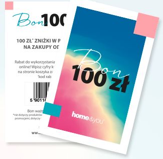 BON 100 ZŁ ZNIŻKI DO HOME&YOU