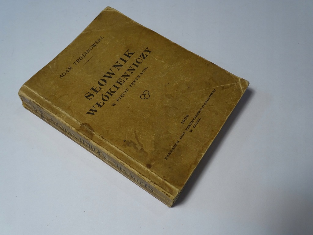 SŁOWNIK WŁÓKIENNICZY ADAM TROJANOWSKI 1930 ŁÓDŹ