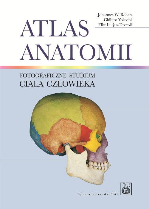 ATLAS ANATOMII Rohen Johannes W., Yokochi Ghihiro,
