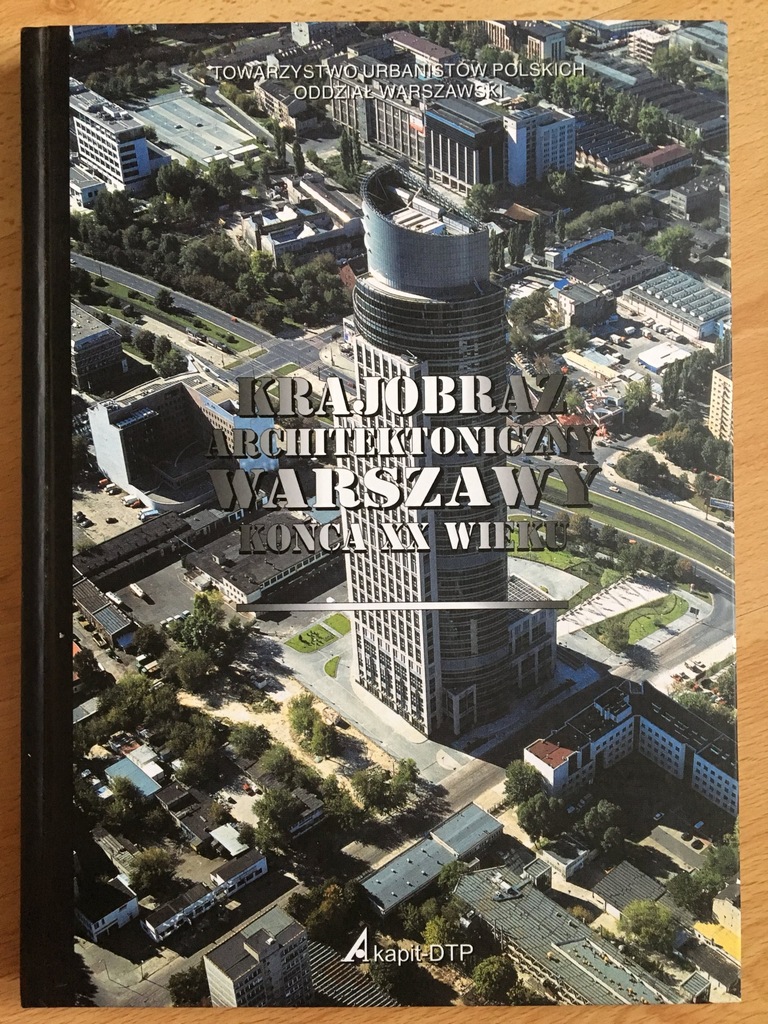 Krajobraz architektoniczny Warszawy końca XX wieku
