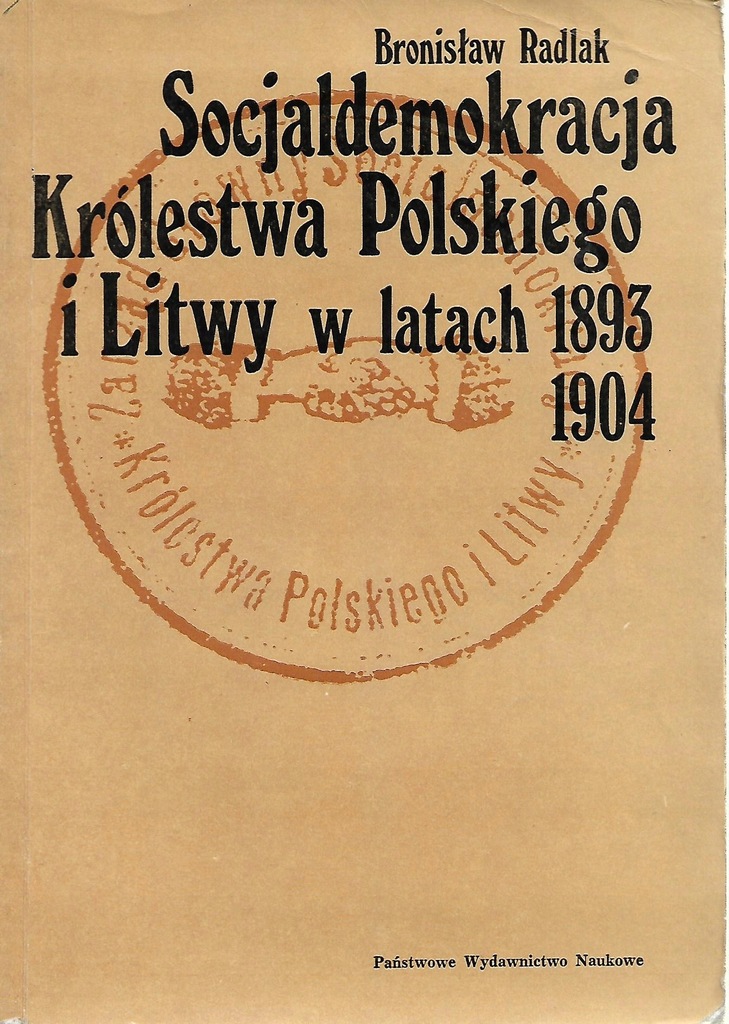 SOCJALDEMOKRACJA KRÓLESTWA POLSKIEGO...- Radlak