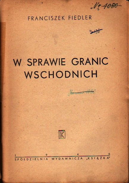 W SPRAWIE GRANIC WSCHODNICH - F. Fiedler