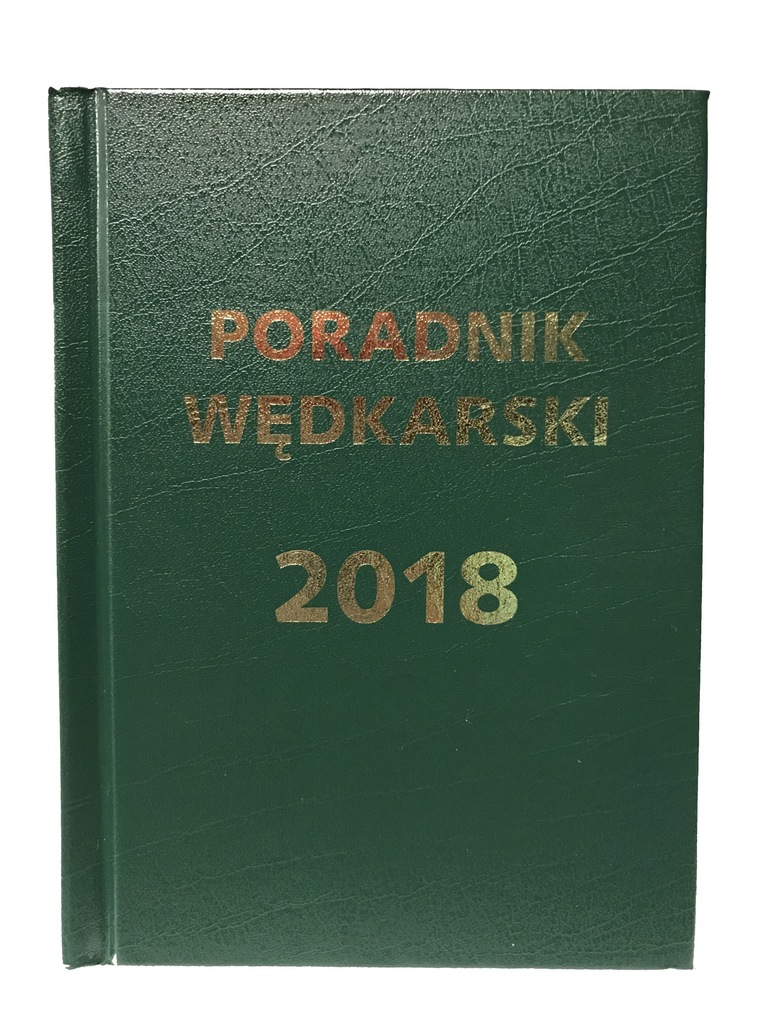 Poradnik Terminarz Kalendarz wędkarski brań 2018