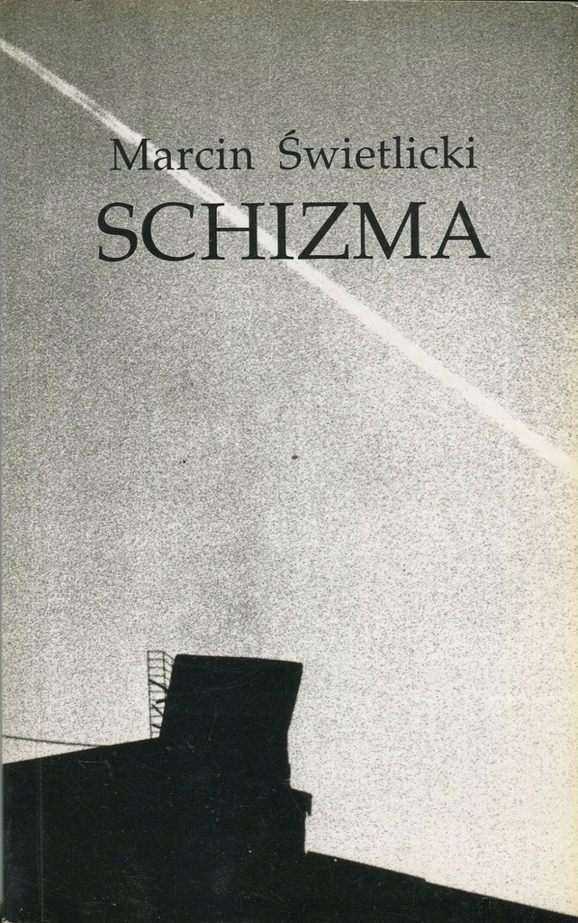SCHIZMA Marcin Świetlicki 1994