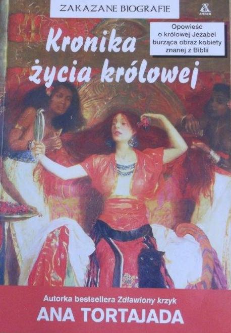 KRONIKA ŻYCIA KRÓLOWEJ KRÓLOWA JEZABEL BIBLIA